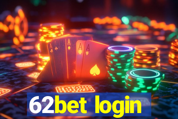 62bet login